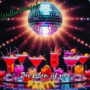 Das Leben ist ne Party