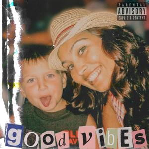 Good Vibes (Explicit)