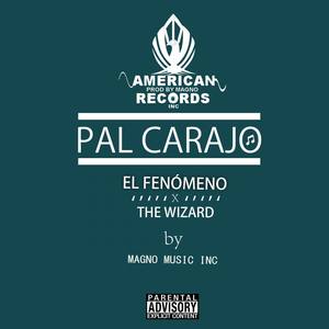 Pal Carajo (feat. The Wizard)