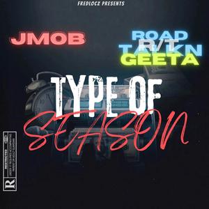 Type Of Season (feat. JMOB & FREDLOCZ) [Explicit]