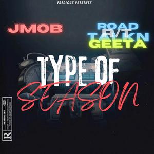 Type Of Season (feat. JMOB & FREDLOCZ) (Explicit)