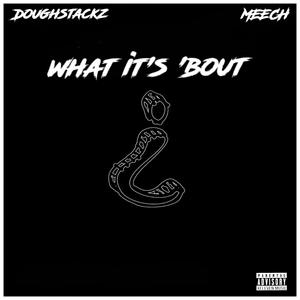 What it's 'Bout (Explicit)