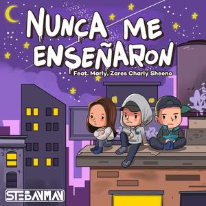 Nunca me enseñaron (feat. Marly & Zares Charly Sheeno)