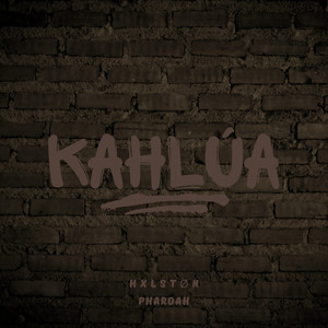 Kahlúa (Explicit)