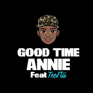 Good Time Annie (feat. TeeFlii)