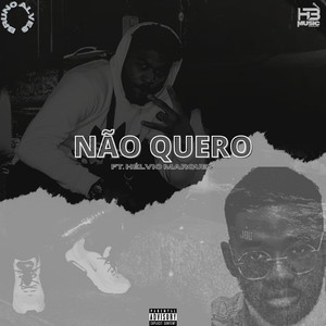 Não Quero (Explicit)