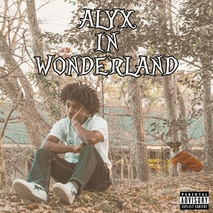 ALYX IN WONDERLAND (Explicit)