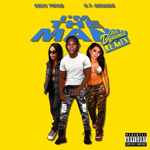 I'm The Man (Alex Dynamix Remix|Explicit)