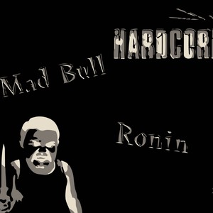 Hardcore(feat. Mad Bull & Ронин) (Explicit)