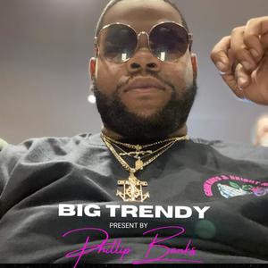 BIG TRENDY (Explicit)