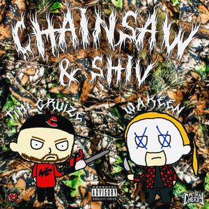 CHAINSAW & SHIV (feat. Tim Cruize) (Explicit)