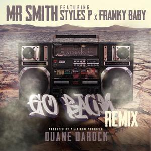 Go Back Remix (feat. Styles P & Franky Baby) [Explicit]