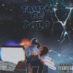 Truth Be Told (Explicit)