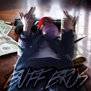 Buff Bros (feat. Yung_rocky & Vulturemafia) (Explicit)