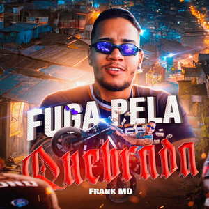 Fuga pela Quebrada (Explicit)