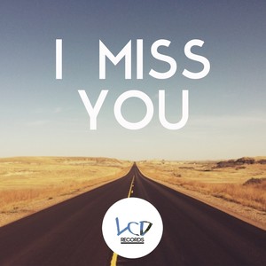 I Miss You (Original Mix)