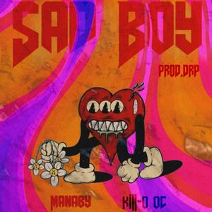 SAD BOY (feat. Kill-o OC & DRP)