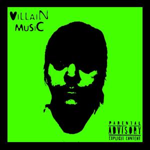 VILLAIN MUSIC (Explicit)