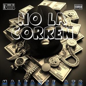 No la corren (Explicit)