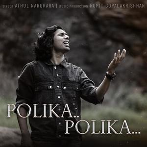 Polika Polika (feat. Rohit Gopalakrishnan)