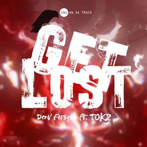 GET LOST (feat. Tokz)
