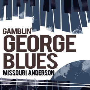 Gamblin' George Blues