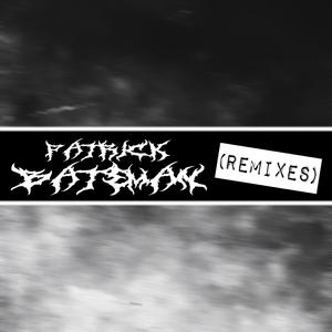 Patrick Bateman (feat. SIX KAY) (MVLV Remix)