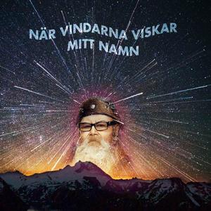NÄR VINDARNA VISKAR MITT NAMN