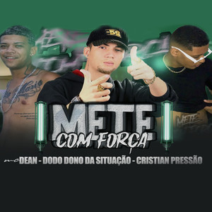 Mete Com Força (Explicit)