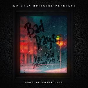 Bad Days (feat. Lucy J) (Explicit)