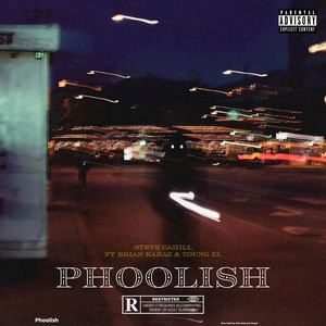Phoolish- Chillionaires (feat. Young El, Brian Kakaz) (Explicit)
