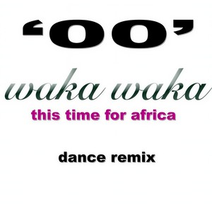 Waka Waka(This Time for Africa) (Dance Remix)