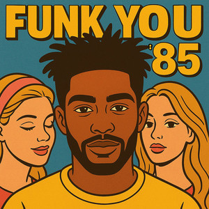 Funk You '85