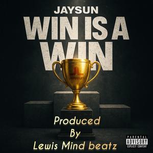 A Win Is A Win (feat. Lewis Mind beatz)