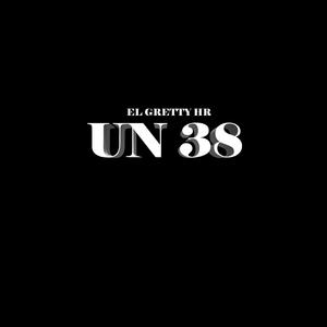 UN 38 (feat. el gretty HR) (Explicit)