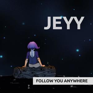 Follow You Anywhere