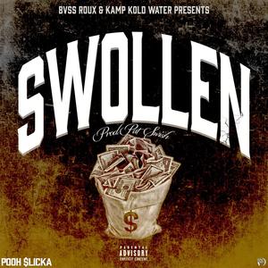 Swollen (Explicit)