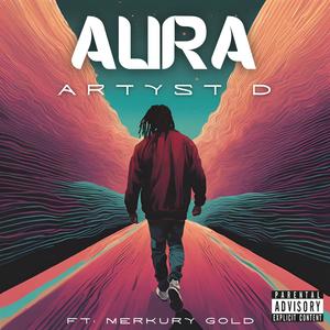 Aura (feat. Merkury Gold) (Explicit)