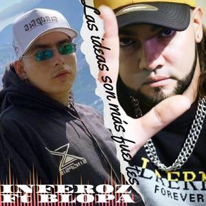 Las Ideas Son Mas Fuertes (feat. Blopa Nauj & JR Ruiz) [Explicit]