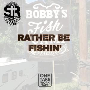 Sean Rivers - Rather Be Fishin' (One Take Work Tape)