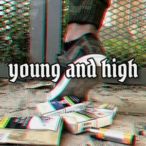 Young and High (Explicit)