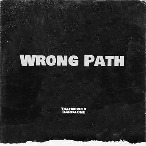Wrong Path (feat. DaRealOne) (Explicit)