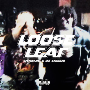 Loose Leaf (feat. 03 Greedo) [Explicit]