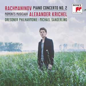 Rachmaninoff: Piano Concerto No. 2 & Moments musicaux - Krichel: Lullaby