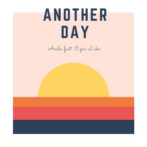 Another Day(feat. Ezra Lake)