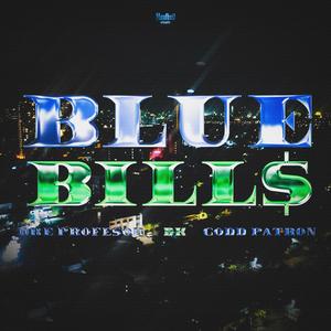 BLUE BILL$ (feat. DK & DRE PROFESSOR) [Explicit]