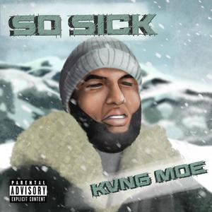 So Sick (Explicit)