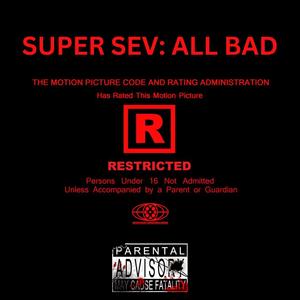 SUPERSEV: ALL BAD (Explicit)