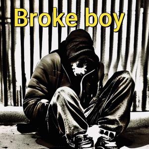 Broke boy (feat. Tr.Raps.it) [Explicit]