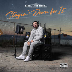 Stayin' Down for It (Explicit)